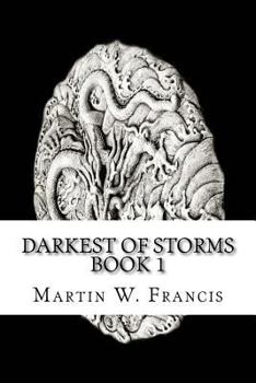 Paperback Darkest of Storms: Book 1 Book