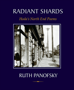 Paperback Radiant Shards: Hoda's North End Poems Book