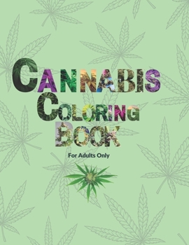 Paperback Cannabis Coloring Book: For Adults Only Book