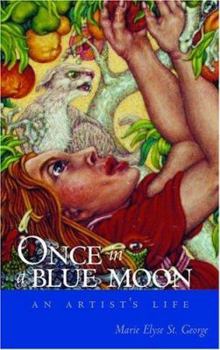 Paperback Once in a Blue Moon: An Artist's Life Book