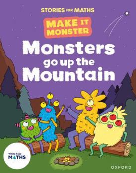 Paperback Stories for Maths: Monsters go up the Mountain Book