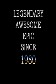 Paperback Legendary Awesome Epic since 1980 Notebook Book