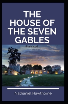 Paperback The House of the Seven Gables Illustrated Book