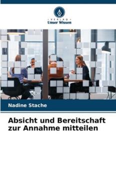 Paperback Absicht und Bereitschaft zur Annahme mitteilen [German] Book