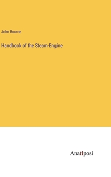Hardcover Handbook of the Steam-Engine Book