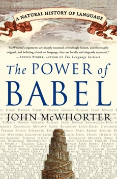 Paperback The Power of Babel: A Natural History of Language Book