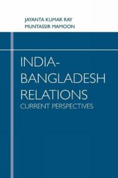 Paperback India-Bangladesh Relations: Current Perspectives Book