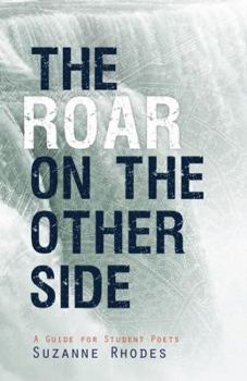 Paperback Roar on the Other Side: A Guide for Student Poets Book