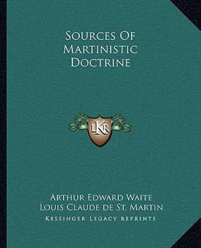 Paperback Sources Of Martinistic Doctrine Book