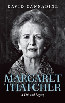 Paperback Margaret Thatcher: A Life and Legacy Book
