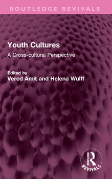 Youth Cultures: A Cross-Cultural Perspective