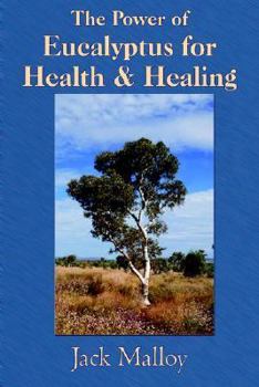 Paperback The Power of Eucalyptus for Health & Healing Book