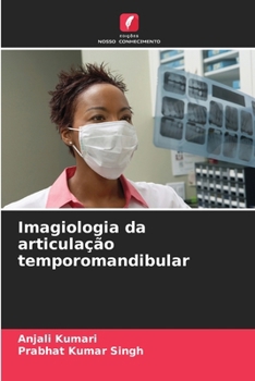 Imagiologia da articulação temporomandibular (Portuguese Edition)