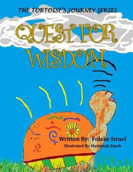 Paperback The Tortoise's Journey Series: Quest For Wisdom Book