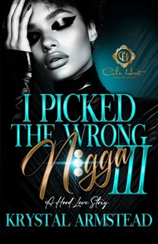 Paperback I Picked The Wrong N!gga 3: A Hood Love Story: Finale Book