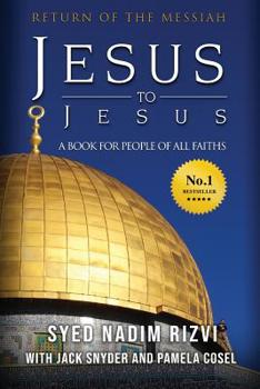 Paperback Jesus to Jesus: Return of The Messiah, a Book for People of All Faiths Book