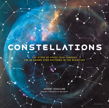Hardcover Constellations: The Story of Space Told Through the 88 Known Star Patterns in the Night Sky Book