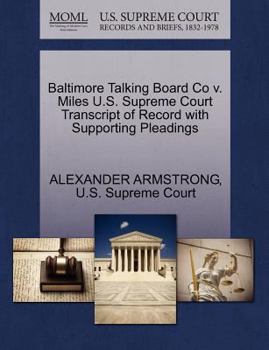 Paperback Baltimore Talking Board Co V. Miles U.S. Supreme Court Transcript of Record with Supporting Pleadings Book