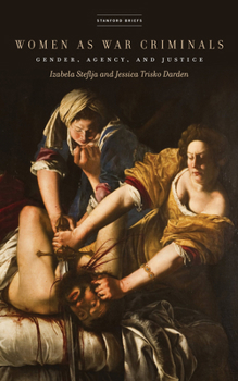 Paperback Women as War Criminals: Gender, Agency, and Justice Book
