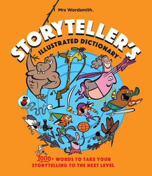 Hardcover Storyteller's Illustrated Dictionary: Illustrated Definitions for Students and Writers Book