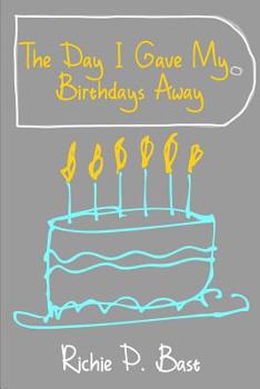 Paperback The Day I Gave MY Birthdays Away Book