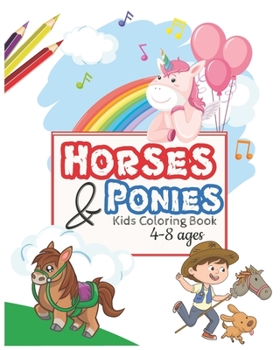 Paperback Horses And Ponies Kids Coloring Book: For kids Ages 4-8 Book