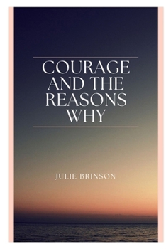 Paperback Courage and the Reasons Why Book