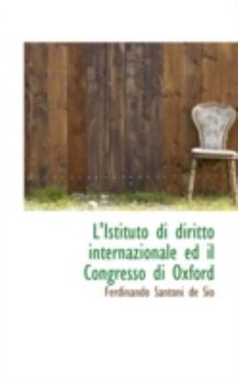 Paperback L'Istituto Di Diritto Internazionale Ed Il Congresso Di Oxford Book