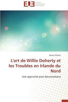 Paperback L'art de willie doherty et les troubles en irlande du nord [French] Book