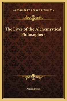 Hardcover The Lives of the Alchemystical Philosophers Book