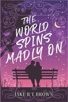 Paperback The World Spins Madly On Book