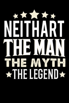 Notizbuch: Neithart The Man The Myth The Legend (120 karierte Seiten als u.a. Tagebuch, Reisetagebuch für Vater, Ehemann, Freund, Kumpe, Bruder, Onkel und mehr) (German Edition)