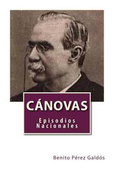 Cánovas - Book #6 of the Episodios Nacionales, Quinta Serie