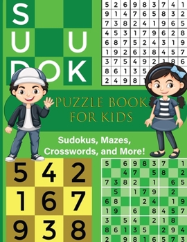 Paperback Puzzle Book for Kids: Sudokus, Mazes, Crosswords, and More Book