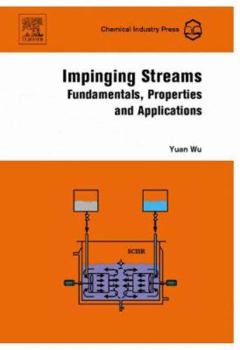 Hardcover Impinging Streams: Fundamentals, Properties and Applications Book