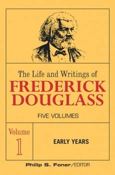 Paperback The Life and Wrightings of Frederick Douglass, Volume 1: Early Years Book