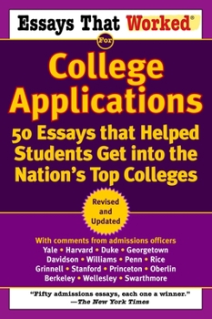Paperback Essays That Worked for College Applications: 50 Essays That Helped Students Get Into the Nation's Top Colleges Book