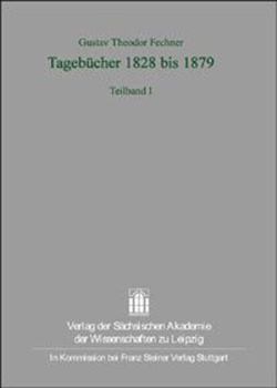 Gustav Theodor Fechner: Tagebucher 1828 Bis 1879