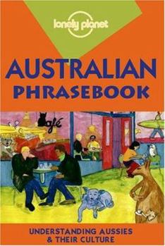 Paperback Lonely Planet Australian Phrasebook: Language Survival Kit Book