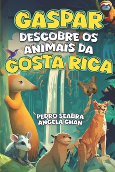 Paperback Gaspar Descobre os Animais da Costa Rica [Portuguese] Book