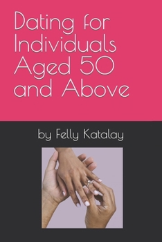 Paperback Dating for Individuals Aged 50 and Above Book