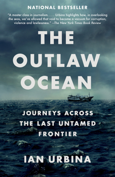 Paperback The Outlaw Ocean: Journeys Across the Last Untamed Frontier Book