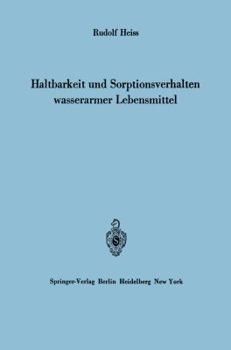 Paperback Haltbarkeit Und Sorptionsverhalten Wasserarmer Lebensmittel [German] Book