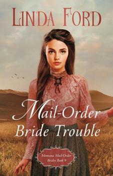 Paperback Mail-Order Bride Trouble (Montana Mail-Order Brides) Book