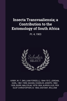 Paperback Insecta Transvaaliensia; a Contribution to the Entomology of South Africa: Pt. 4, 1903 Book