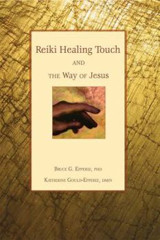 Paperback Reiki Healing Touch: And the Way of Jesus Book