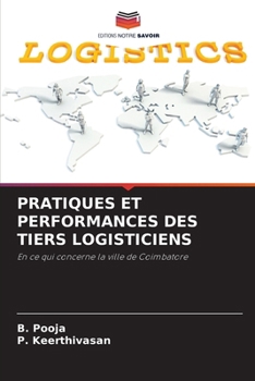 Pratiques Et Performances Des Tiers Logisticiens