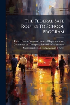 Paperback The Federal Safe Routes To School Program Book