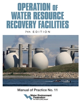 Paperback Operation of Water Resource Recovery Facilities, Mop 11, 7th Edition Book