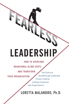 Paperback Fearless Leadership: How to Overcome Behavioral Blindspots and Transform Your Organization Book